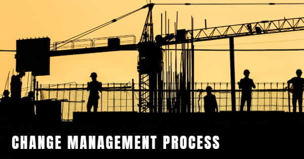 Change Management Process Change Management Process